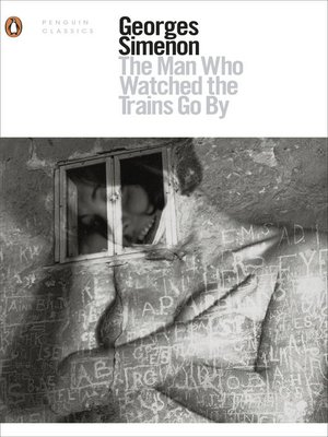 cover image of The Man Who Watched the Trains Go By